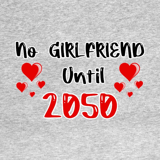 No Girlfriend Until 2050 by FoolDesign